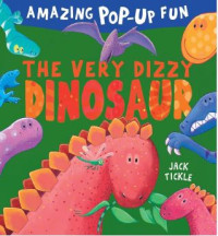 Image of Amazing Pop-up fun, The Very Dizzy Dinosaur