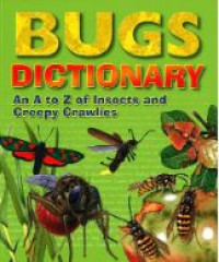 Image of Bugs dictionary : an a to z of insects and creepy crawlies