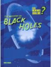 Image of Can Science resolve, The Mystery of Black Holes
