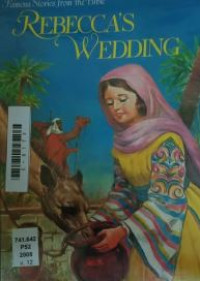 Image of Famous stories from the bible : rebecca's wedding