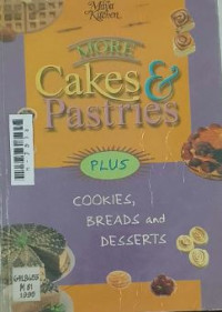 Image of More cakes and pastries plus cookies, breads and desserts