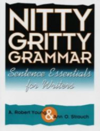 Image of Nitty gritty grammar sentence essentials for writers